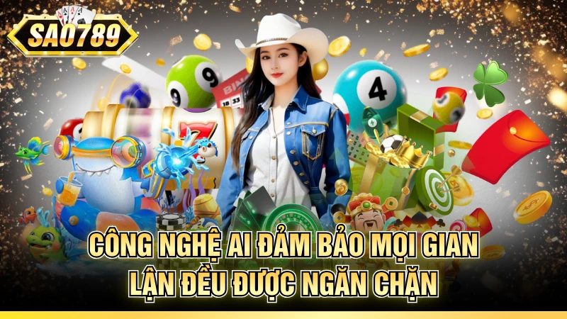 Công nghệ AI đảm bảo mọi gian lận đều được ngăn chặn