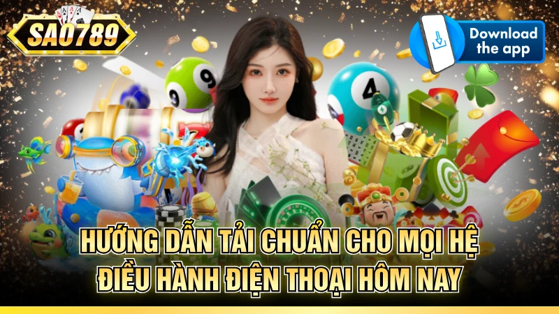 Hướng dẫn tải chuẩn cho mọi hệ điều hành điện thoại hôm nay